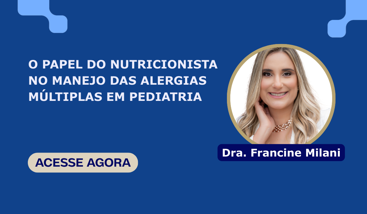 O papel do nutricionista no manejo das alergias múltiplas em pediatria