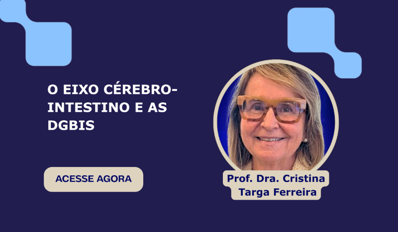 Eixo Cérebro- Intestino e as DGBIs Eixo Cérebro- Intestino e as DGBIs