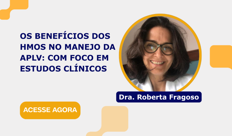 Os Benefícios dos HMOs no Manejo da APLV: Com Foco em Estudos Clínicos