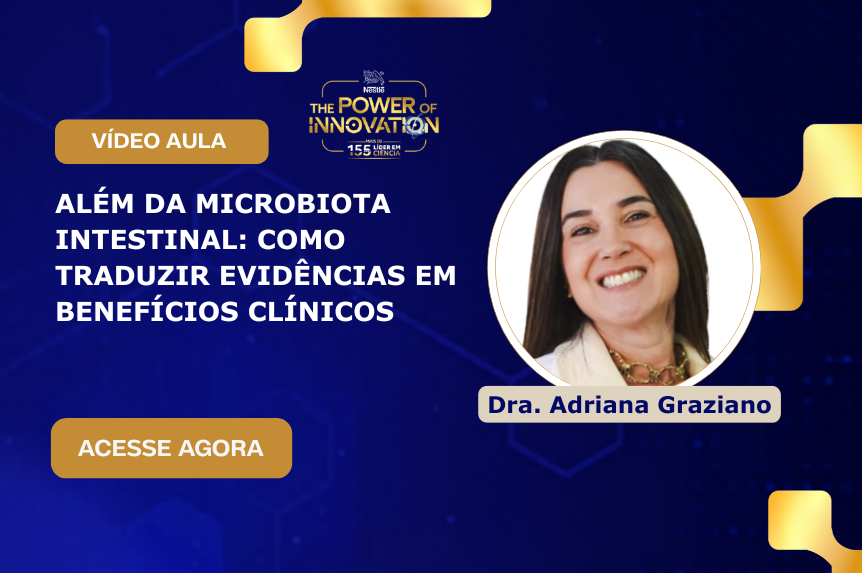 Além da microbiota intestinal: como traduzir evidências em benefícios clínicos