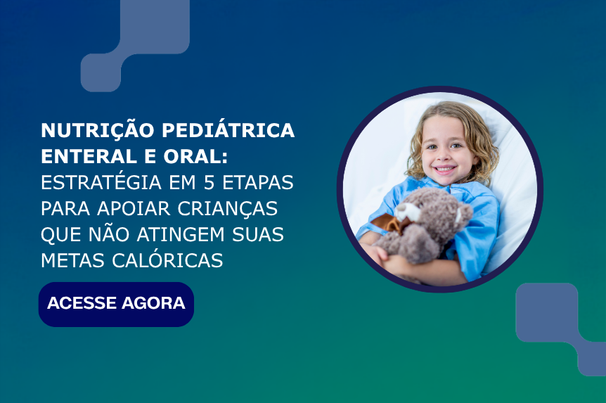 Faltering Weight: 5 etapas para avaliação e intervenção nutricional na prática clínica