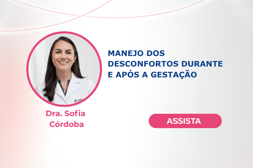 Manejo dos Desconfortos Durante e Após a Gestação
