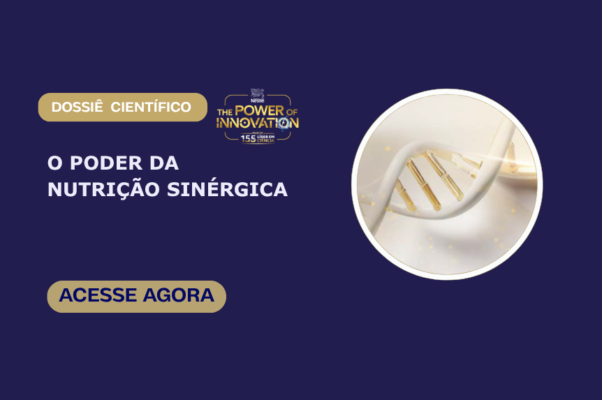 Dossiê O poder da nutrição sinérgica Dossiê O poder da nutrição sinérgica