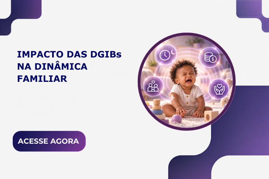 Impacto dos DGBIs na dinâmica familiar